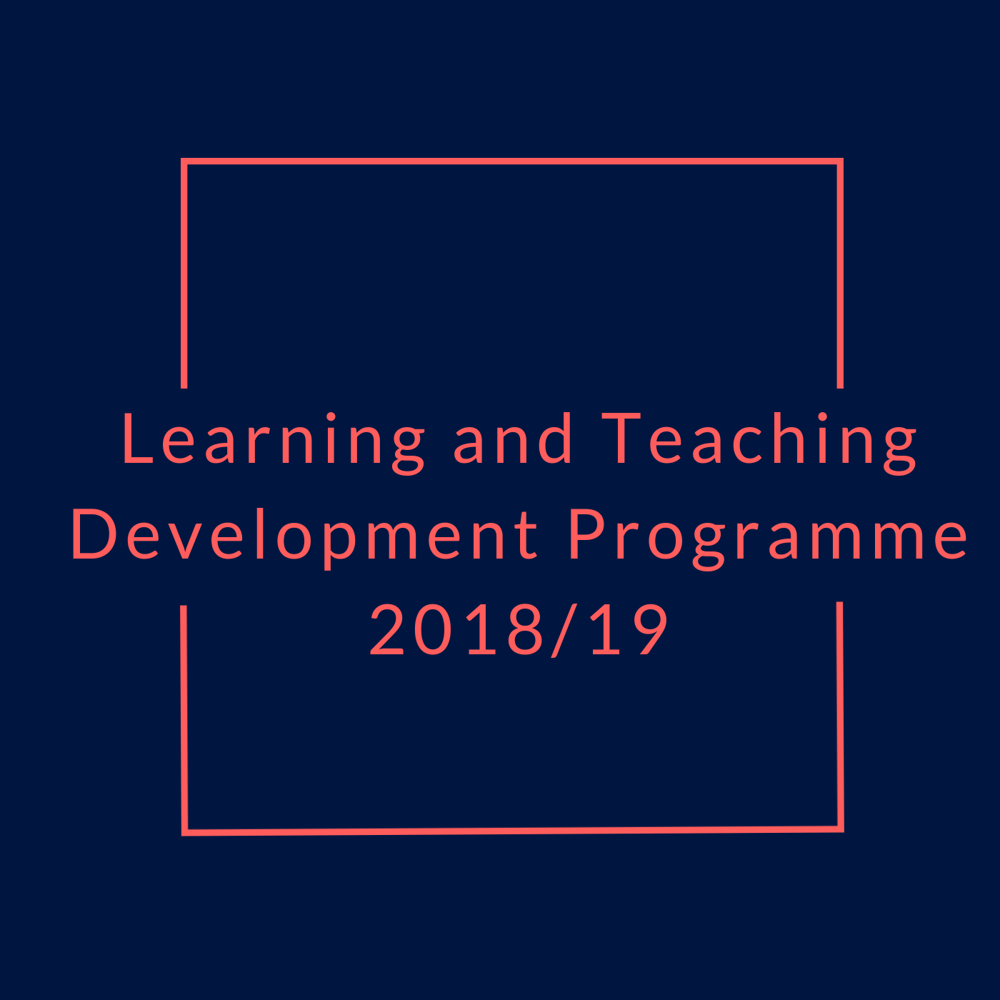 Learning and Teaching Development Programme