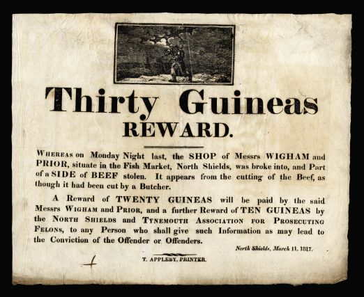 A reward poster titled 'Thirty Guineas Reward' concerning the breaking into the shop of Messrs Wigham and Prior in the Fish Market, North Shields and subsequent theft of part of a side of beef