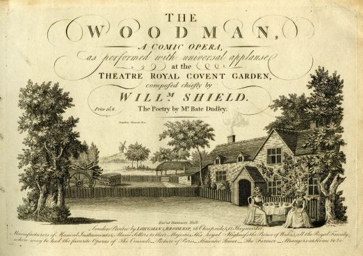 Title page from Shield, W. The Woodman: a comic opera, as performed with universal applause at the Theatre Royal Covent Garden. 