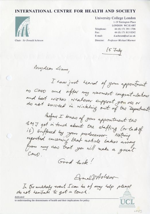 Letter from Sir Donald Acheson (13th CMO) congratulating Sir Liam on his appointment as Chief Medical Officer and offering some insights into the role. 19 Nov 1998
