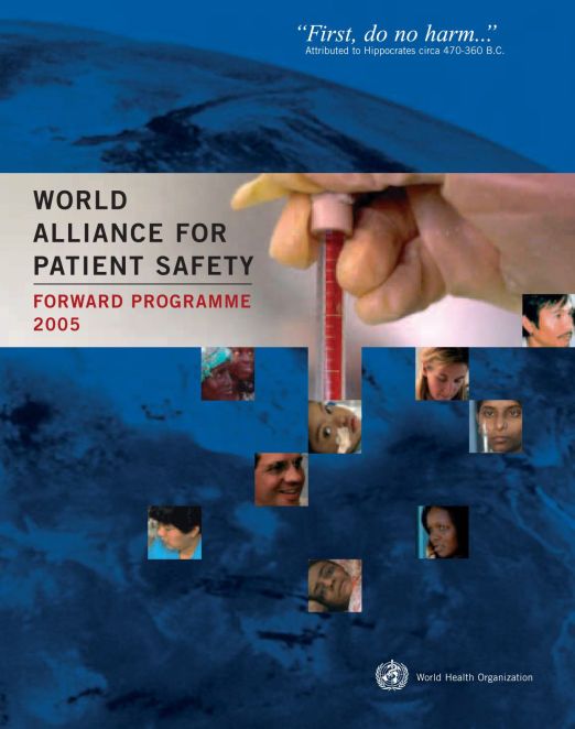 World Alliance for Patient Safety Forward Programme 2005 -  Launch document for the World Health Organization's World Alliance for Patient Safety, which Sir Liam chaired from its inception on 27 October 2004. Aimed to bring together health policy-makers across the globe to reduce adverse events resulting from unsafe health care.